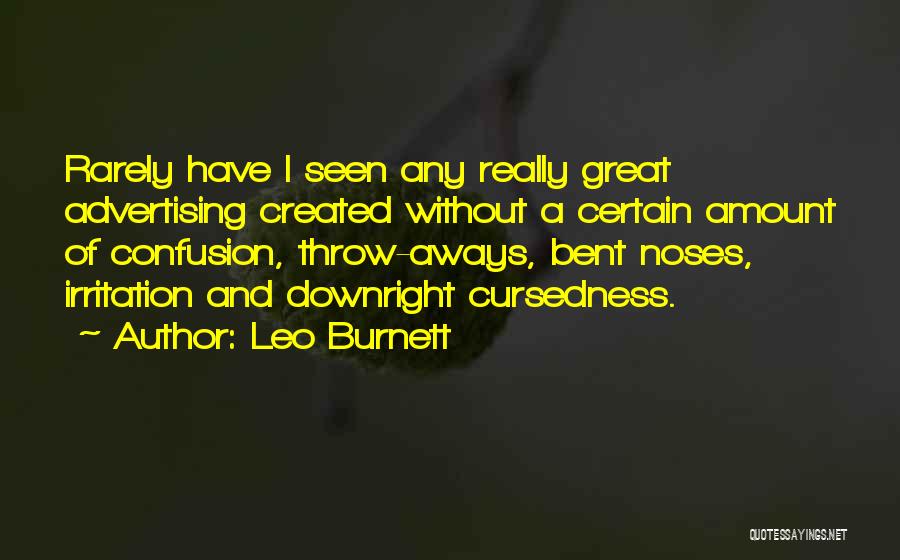 Rarely Seen Quotes By Leo Burnett