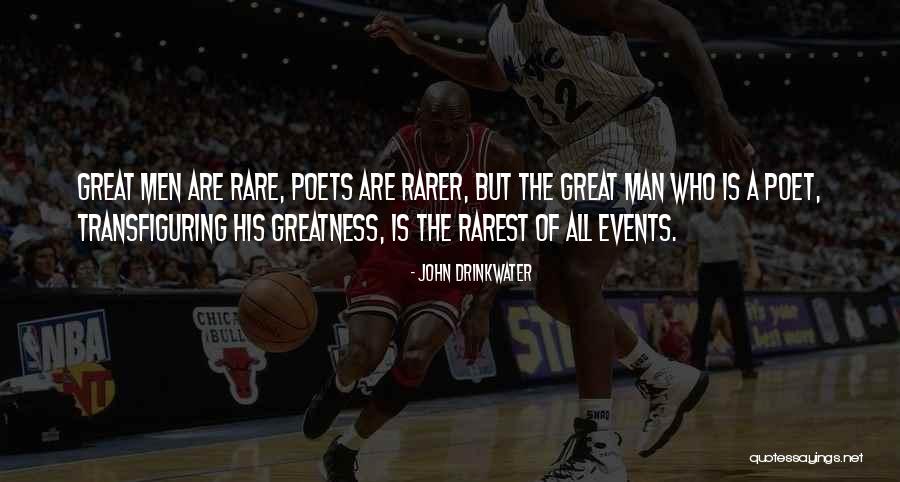 Rarer Or More Rare Quotes By John Drinkwater Rarer Or More Rare Quotes By John Drinkwater