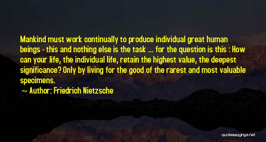 Rarest Life Quotes By Friedrich Nietzsche