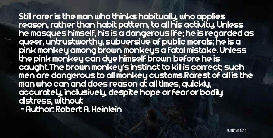 Rarest Life Quotes By Robert A. Heinlein