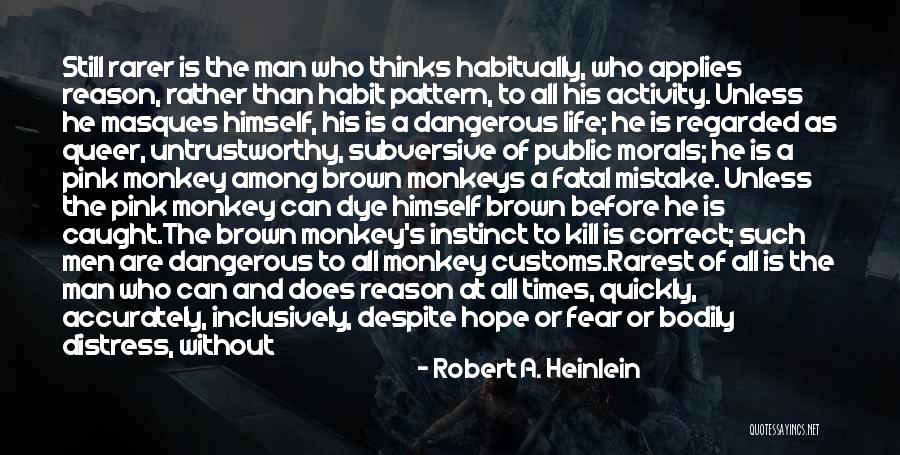 Rarest Life Quotes By Robert A. Heinlein