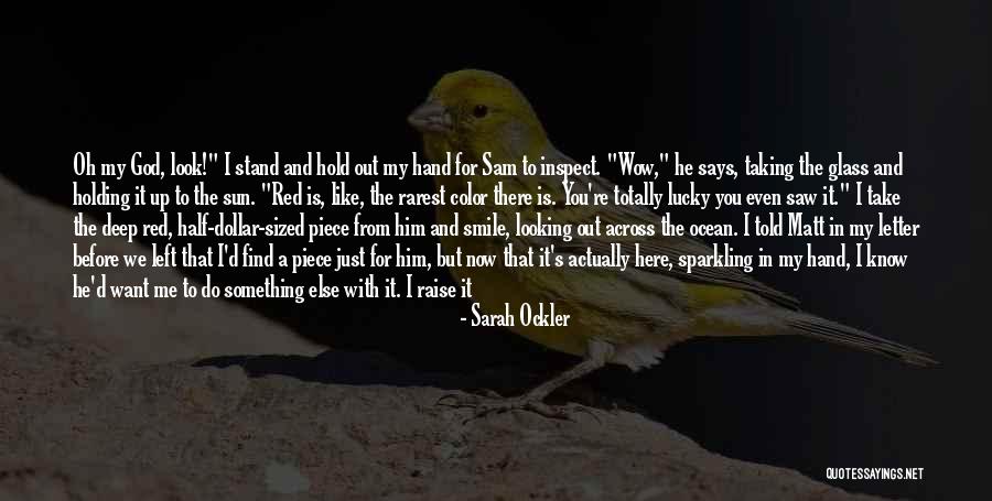 Rarest Life Quotes By Sarah Ockler