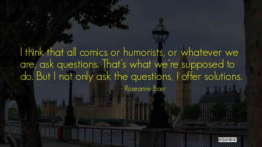 Rarick And Associates Quotes By Roseanne Barr Rarick And Associates Quotes By Roseanne Barr