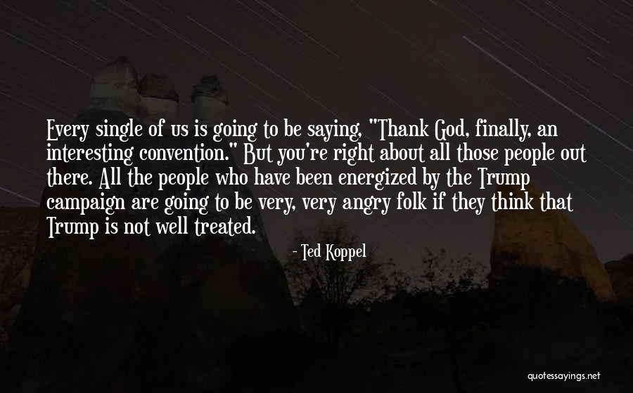 Rarick Hall Quotes By Ted Koppel Rarick Hall Quotes By Ted Koppel