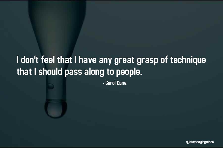 Rarin Quotes By Carol Kane Rarin Quotes By Carol Kane