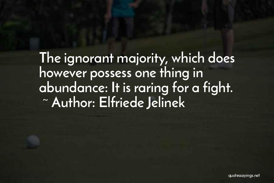 Raring To Go Quotes By Elfriede Jelinek