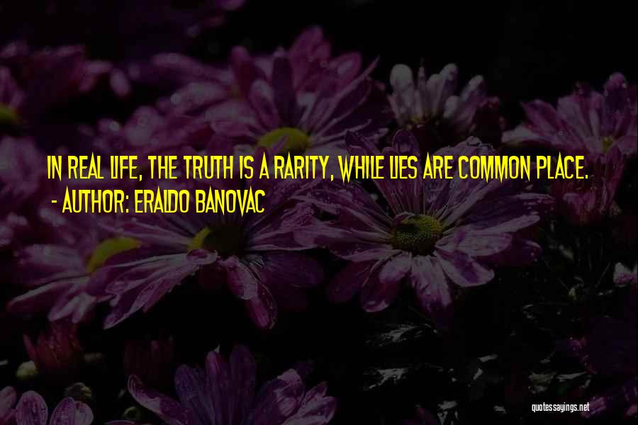 Rarity Quotes By Eraldo Banovac