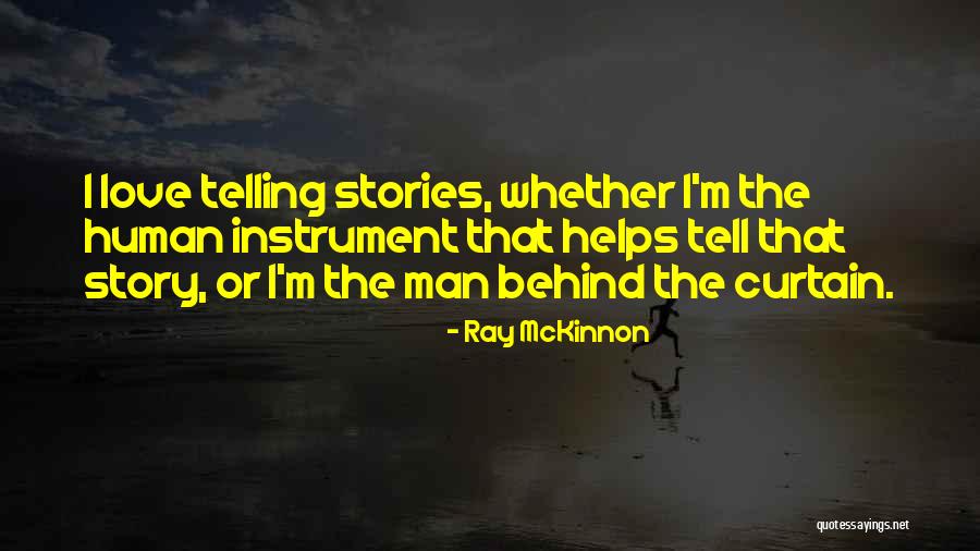 Rarus 827 Quotes By Ray McKinnon Rarus 827 Quotes By Ray McKinnon