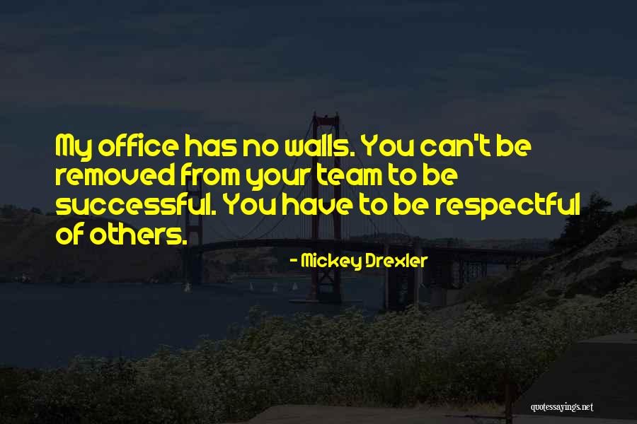 Rasantes Quotes By Mickey Drexler Rasantes Quotes By Mickey Drexler