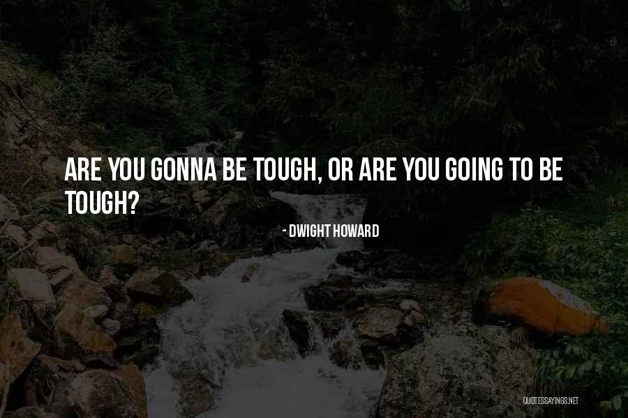 Rasarit Ora Quotes By Dwight Howard Rasarit Ora Quotes By Dwight Howard