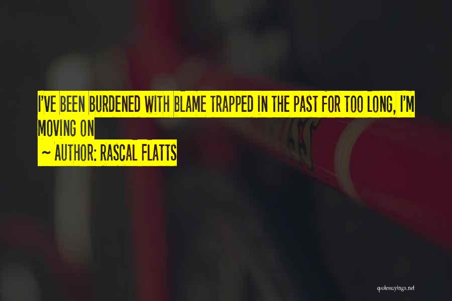 Rascal Flatts Quotes 1646249