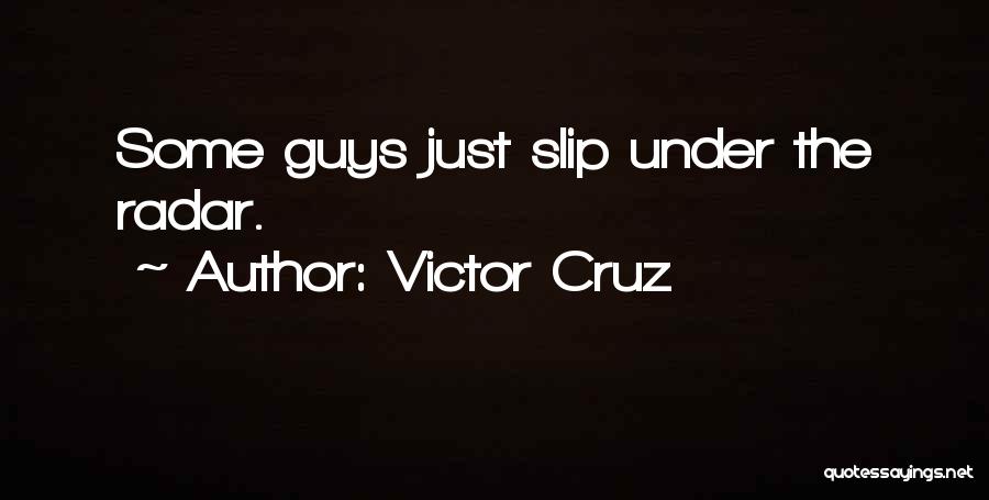 Rascally Raptor Quotes By Victor Cruz