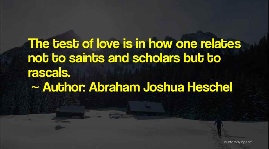 Rascals Quotes By Abraham Joshua Heschel