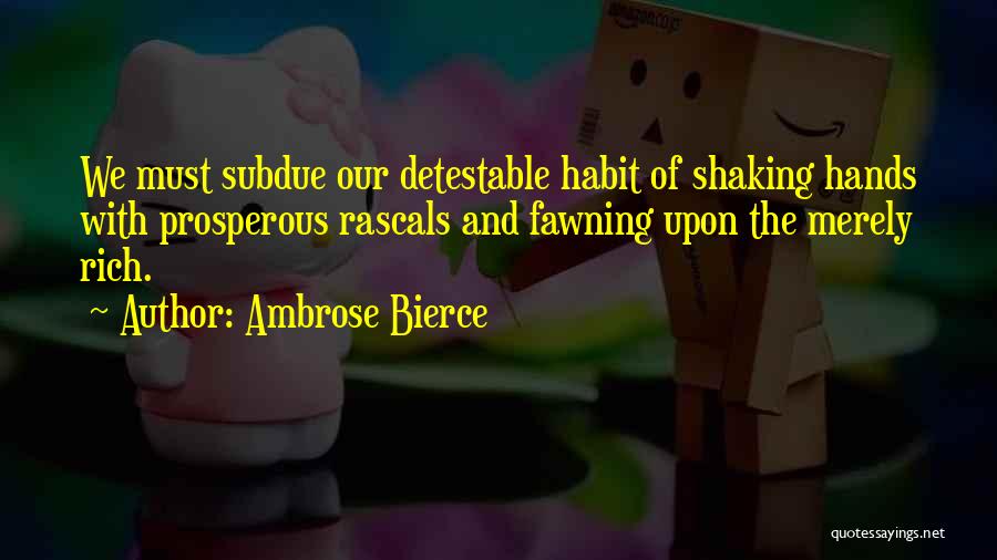 Rascals Quotes By Ambrose Bierce