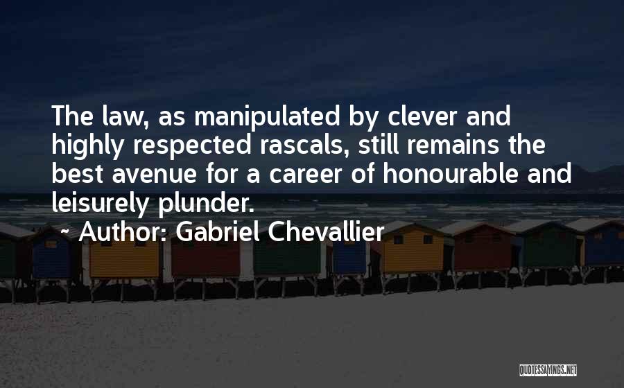 Rascals Quotes By Gabriel Chevallier