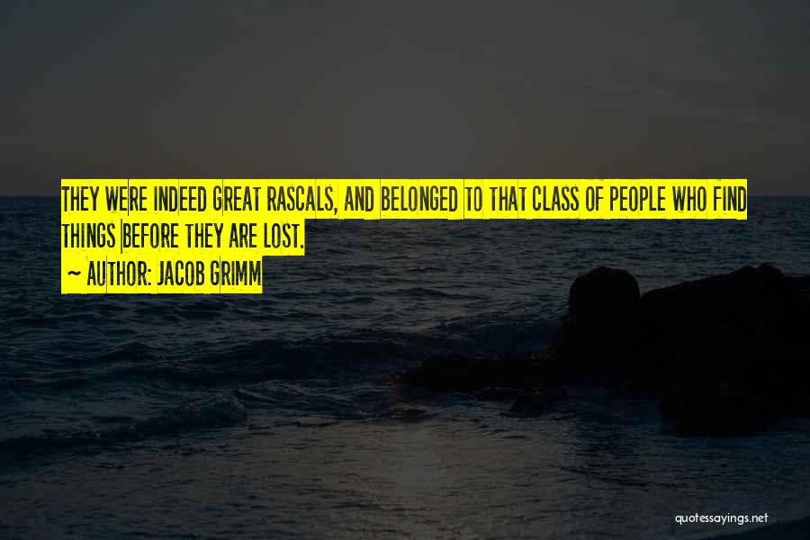 Rascals Quotes By Jacob Grimm