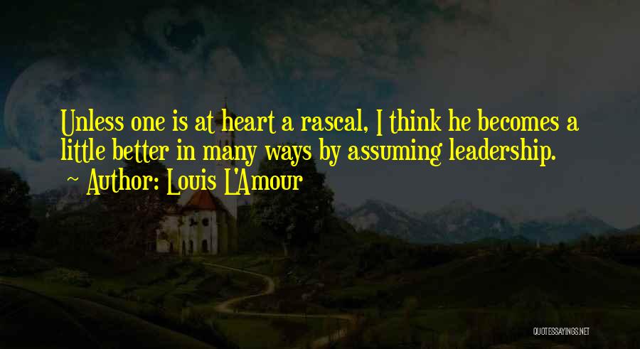 Rascals Quotes By Louis L'Amour