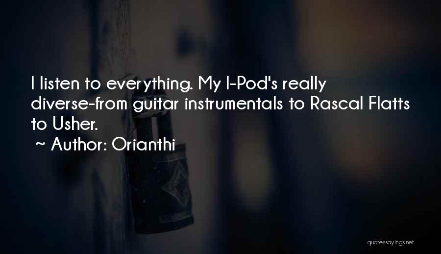 Rascals Quotes By Orianthi