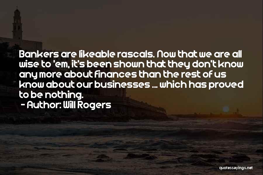 Rascals Quotes By Will Rogers