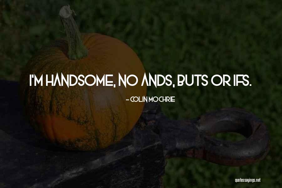 Rascoe Cottage Quotes By Colin Mochrie