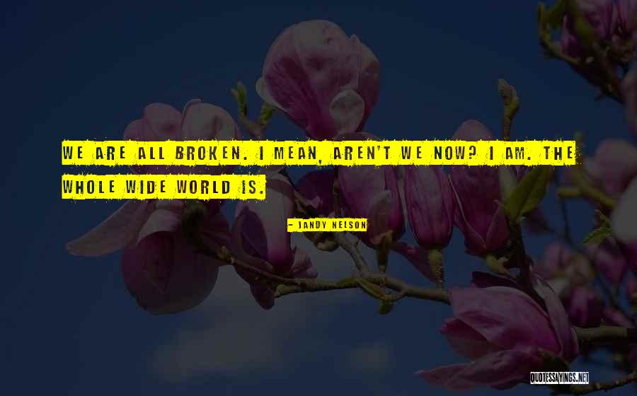 Rasgados Jeans Quotes By Jandy Nelson Rasgados Jeans Quotes By Jandy Nelson