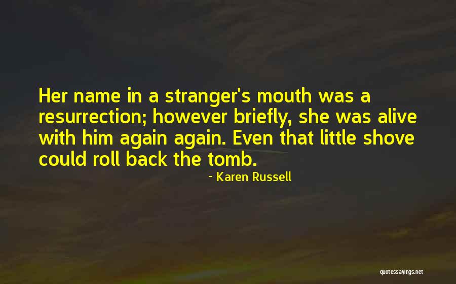 Rasgan Quotes By Karen Russell Rasgan Quotes By Karen Russell