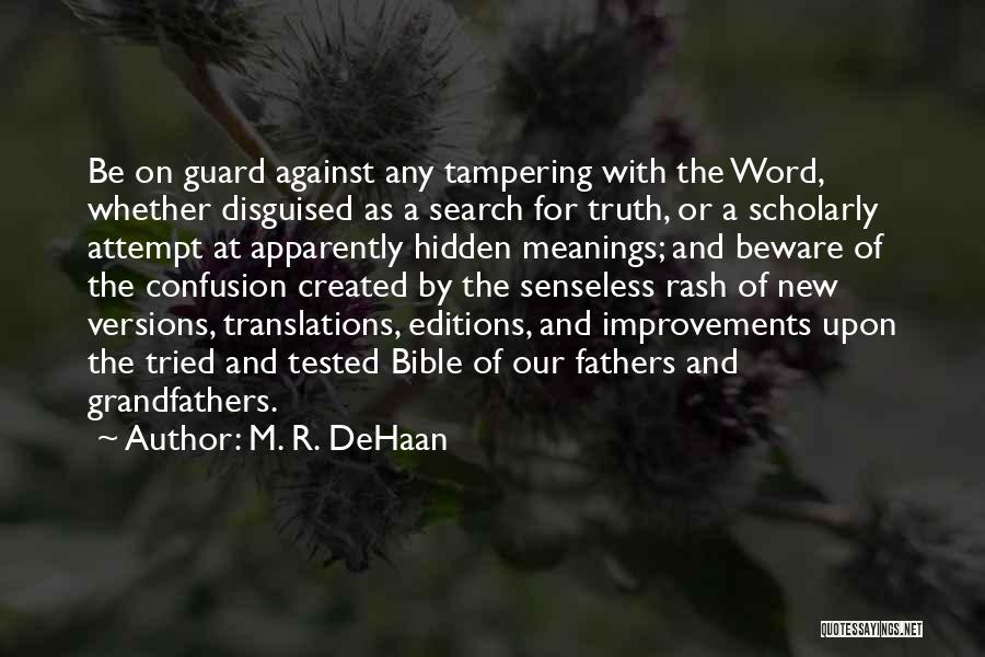 Rash Guard Quotes By M. R. DeHaan