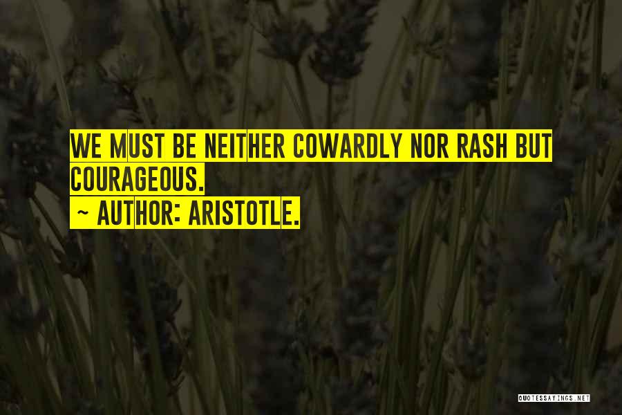 Rash Quotes By Aristotle.