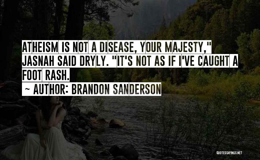 Rash Quotes By Brandon Sanderson