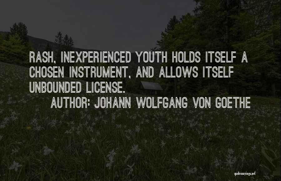 Rash Quotes By Johann Wolfgang Von Goethe