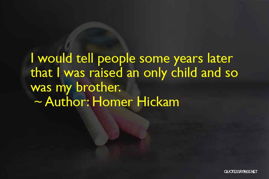 Rash Words Quotes By Homer Hickam