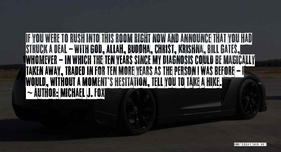 Rash Words Quotes By Michael J. Fox