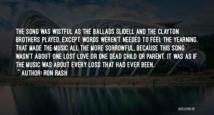 Rash Words Quotes By Ron Rash