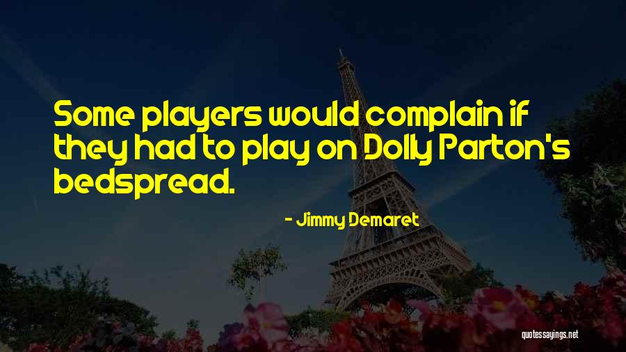 Rashaan Williams Quotes By Jimmy Demaret Rashaan Williams Quotes By Jimmy Demaret