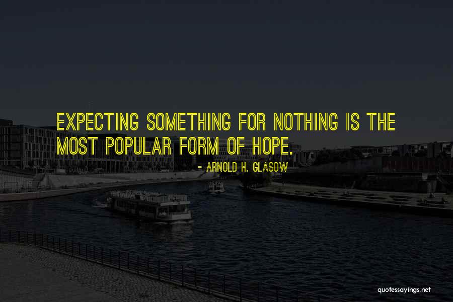 Rashanna Quotes By Arnold H. Glasow Rashanna Quotes By Arnold H. Glasow