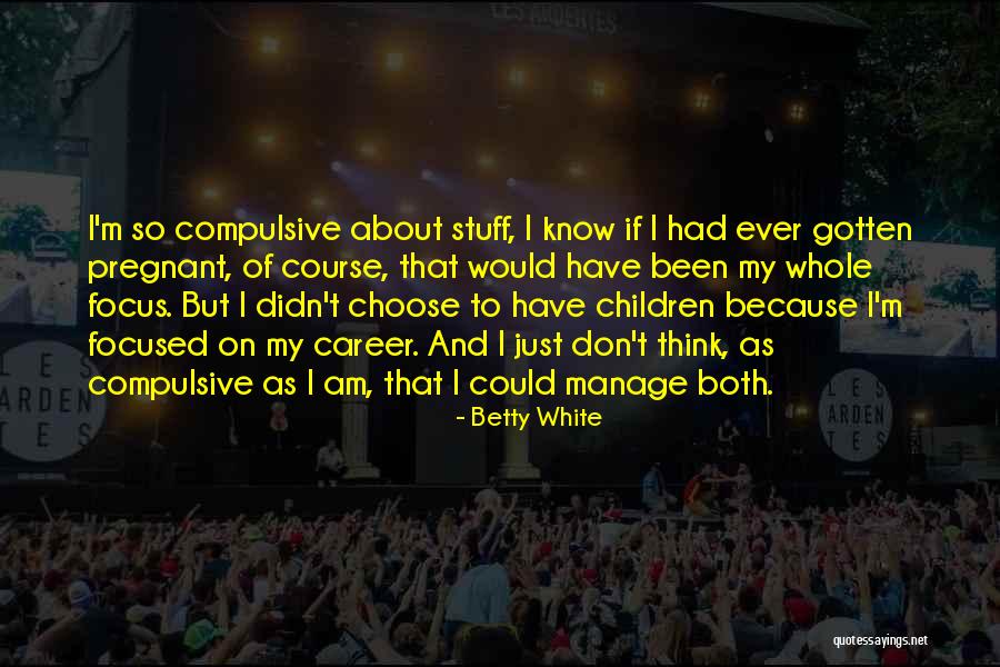 Rashaunda Raleigh Quotes By Betty White Rashaunda Raleigh Quotes By Betty White