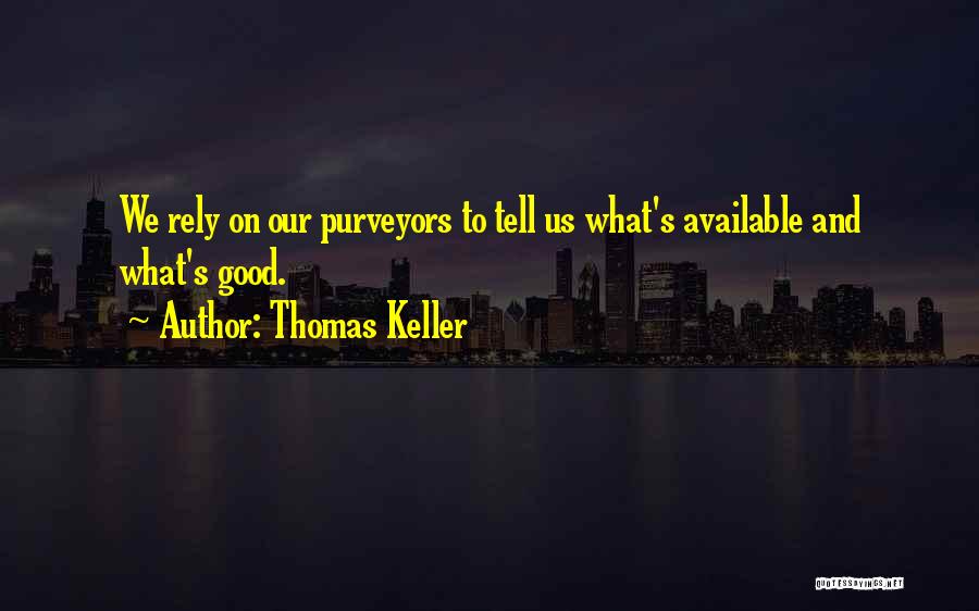 Rashdan Yusof Quotes By Thomas Keller