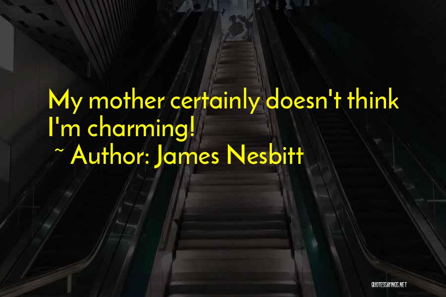 Rasheda Quotes By James Nesbitt