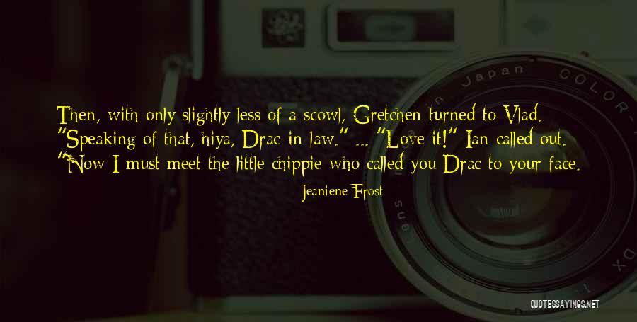 Rashelle Reed Quotes By Jeaniene Frost Rashelle Reed Quotes By Jeaniene Frost
