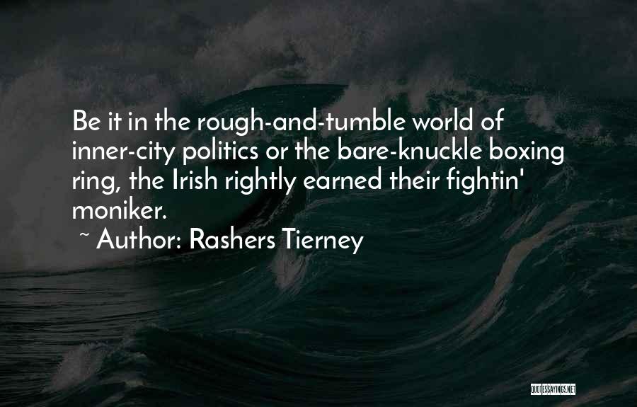 Rashers Tierney Quotes 147376