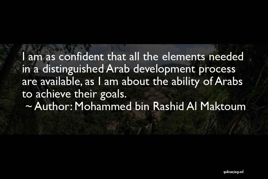 Rashid Al Maktoum Quotes By Mohammed Bin Rashid Al Maktoum