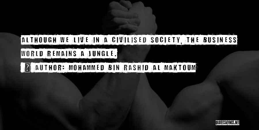 Rashid Al Maktoum Quotes By Mohammed Bin Rashid Al Maktoum