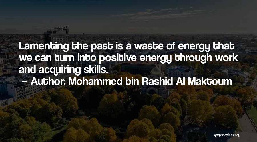 Rashid Al Maktoum Quotes By Mohammed Bin Rashid Al Maktoum