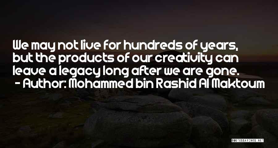 Rashid Al Maktoum Quotes By Mohammed Bin Rashid Al Maktoum