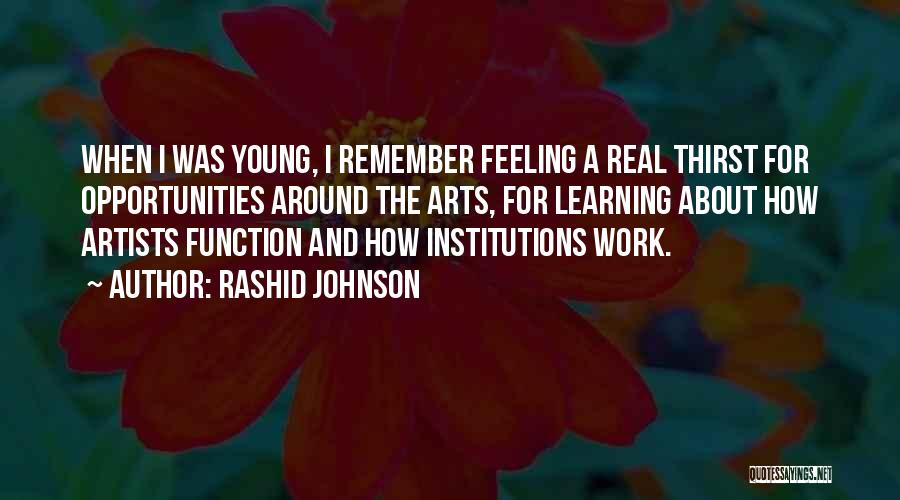 Rashid Johnson Quotes 1120764