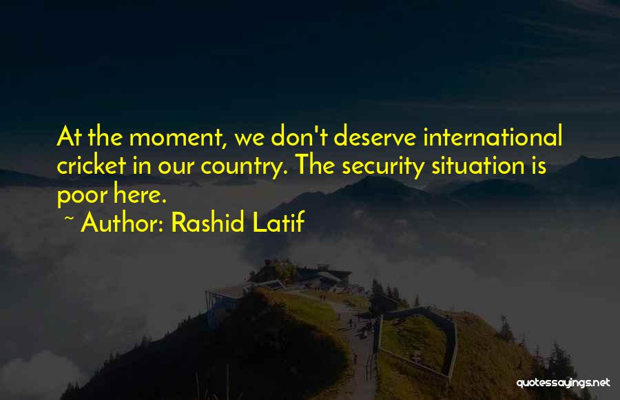 Rashid Latif Quotes 1422084