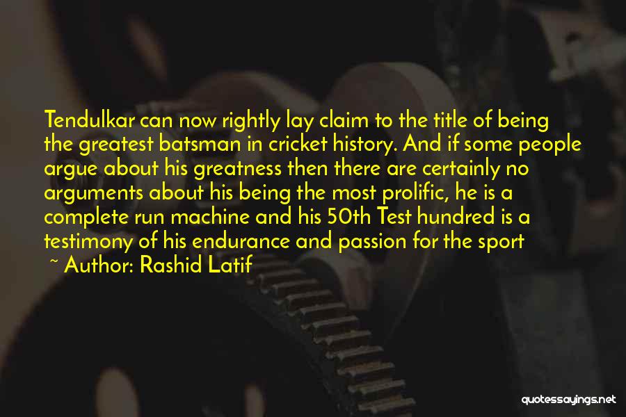 Rashid Latif Quotes 949848