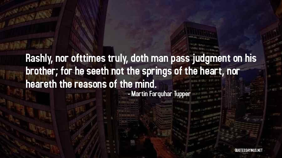 Rashly Quotes By Martin Farquhar Tupper Rashly Quotes By Martin Farquhar Tupper
