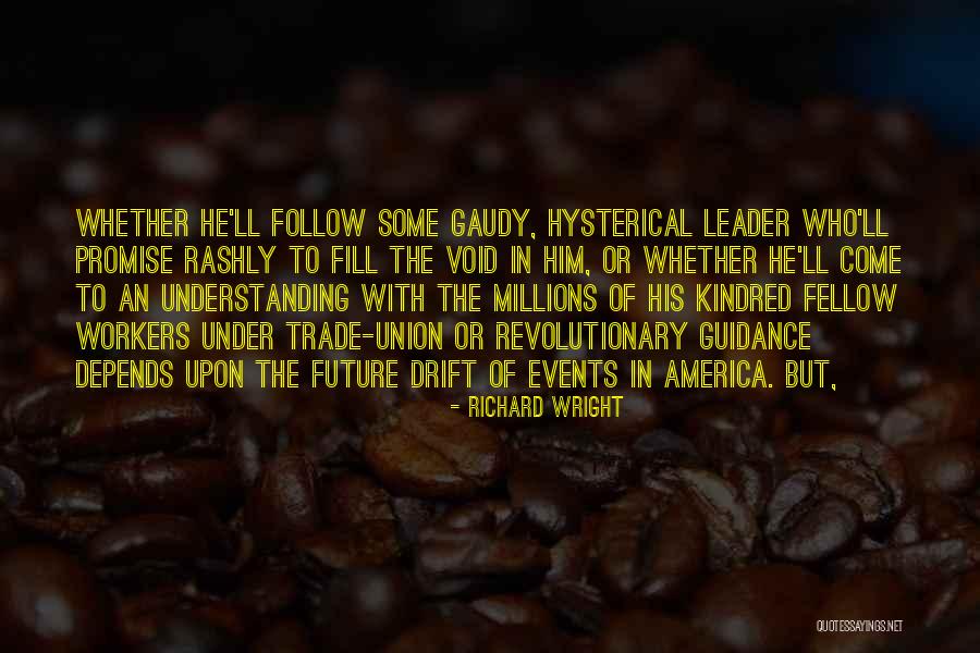Rashly Quotes By Richard Wright Rashly Quotes By Richard Wright