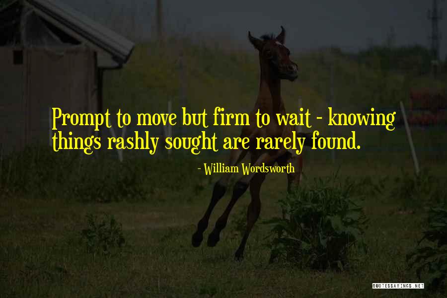 Rashly Quotes By William Wordsworth Rashly Quotes By William Wordsworth